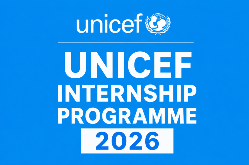 UNICEF Internship Programme 2026 | Paid Global Internships for Students & Graduates