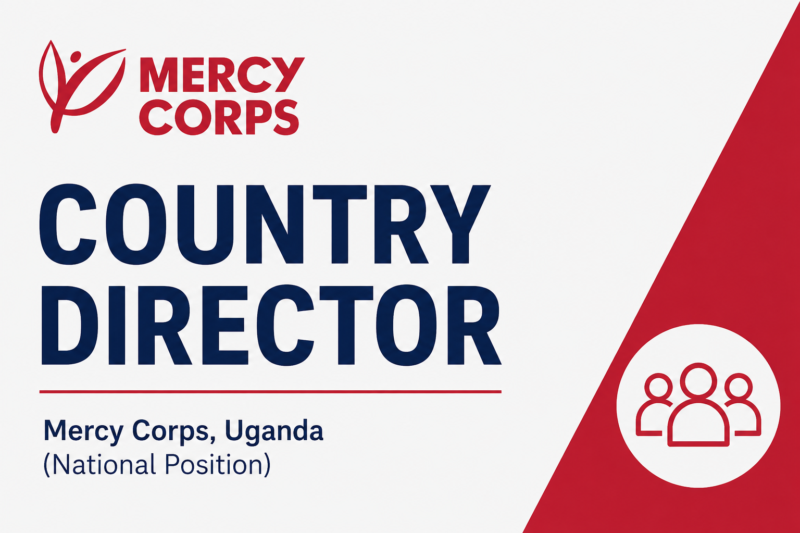 Mercy Corps is hiring a Country Director: Lead Humanitarian Programmes in Uganda