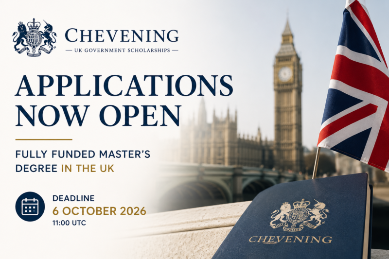 Chevening Scholarships 2027 Are Now Open: Fully Funded UK Master’s Scholarships Accepting Applications Until 6 October 2026