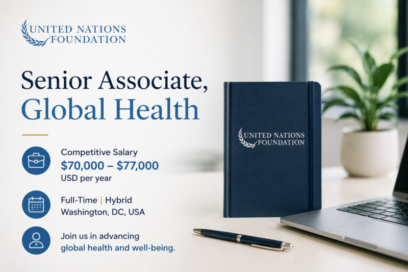 United Nations Foundation Is Hiring a Senior Associate, Global Health | Salary USD $70,000–$77,000 Per Year