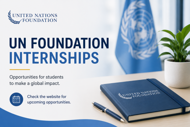 United Nations Foundation Internships 2026–2027: New Internship Opportunities