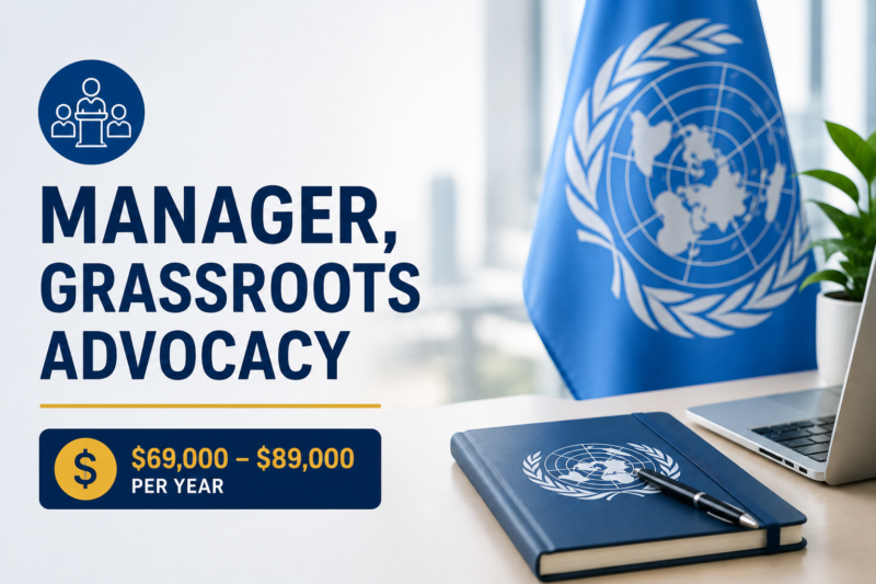 United Nations Foundation Is Hiring a Manager, Grassroots Advocacy | Earn Up to USD $89,000 Per Year