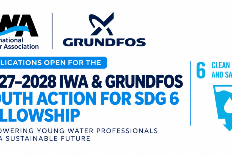 IWA & Grundfos Youth Action for SDG 6 Fellowship 2027–2028: Apply Now